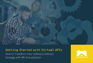 Getting Started with Virtual APIs: How to Transform Your Software Delivery Strategy w/ API Virtualization