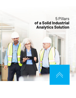 5 Pillars of a Solid Industrial Analytics Solution