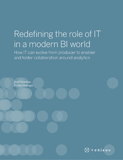 Redefining the role of IT in a modern BI world