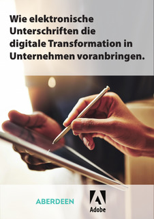 Wie elektronische Unterschriften die digitale Transformation in Unternehmen voranbringen