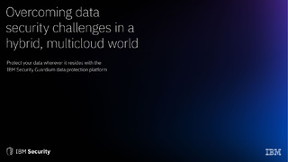 Overcoming Data Security Challenges in a Hybrid Multicloud World