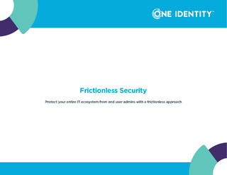 Frictionless Security – Protect Your Entire IT Ecosystem from End User to Admins