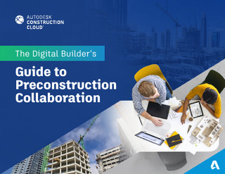 The Digital Builder’s Guide to Preconstruction Collaboration