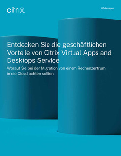 Entdecken Sie die geschäftlichen Vorteile von Citrix Virtual Apps and Desktops Service