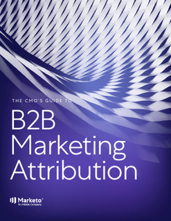 The CMOs Guide to B2B Marketing Attribution