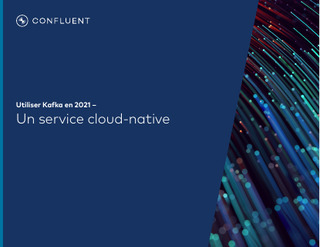Utiliser Kafka en 2021 – Un service cloud-native