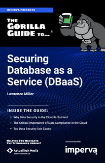 The Gorilla Guide To…® Securing Database as a Service (DBaaS)