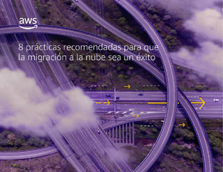 8 Prácticas Recomendadas Para Que la Migración a la Nube Sea un éxito