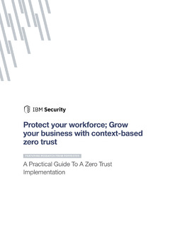 Protect Your Workforce; Grow Your Business with Context-based Zero Trust