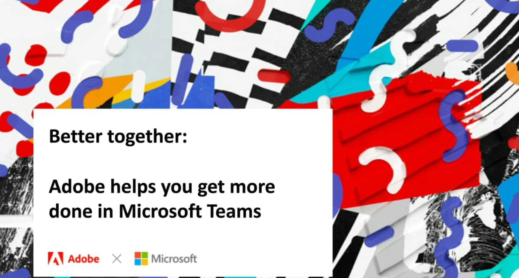 Adobe helps you get more done in Microsoft Teams