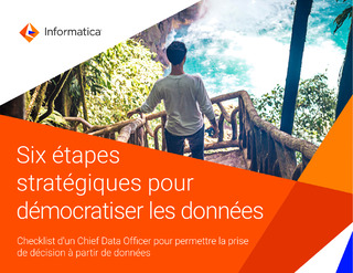 Six étapes stratégiques pour démocratiser les données: Checklist du Chief Data Officer