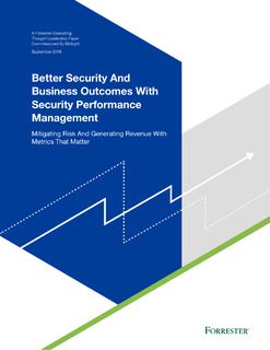 Better Security And Business Outcomes With Security Performance Management