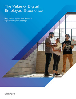 VMware Report: The Value of the Digital Employee Experience