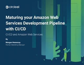 Maturing your Amazon Web Services Development Pipeline with CI/CD
