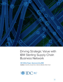 IDC Driving Strategic Value with IBM Sterling Supply Chain Business Network