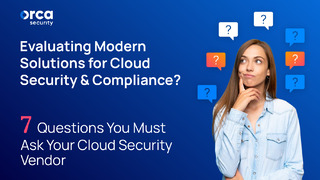 Evaluating Modern Solutions for Cloud Security and Compliance?