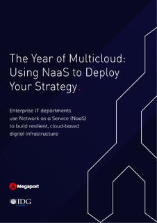 The Year of Multicloud: Using NaaS to Deploy Your Strategy.