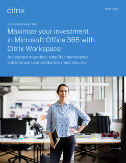 Maximize your investment in Office 365 with Citrix Workspace
