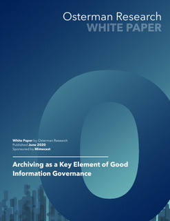 Osterman Research: Archiving As A Key Foundation For Good Information Governance