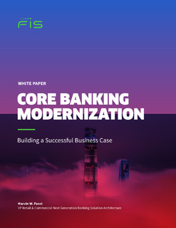 Why modernize your core? Establishing a strong, sustainable business case