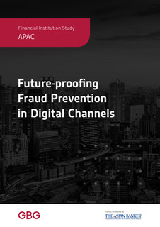 Future-proofing Fraud Prevention in Digital Channels: APAC Financial Institution Study