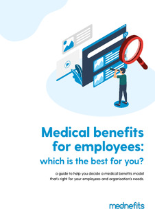 How to choose the right medical benefits model for your company