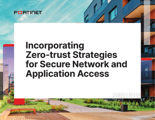 Incorporating Zero-Trust Strategies for Secure Network and Application Access