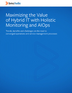 Maximizing the Value of Hybrid IT with Holistic Monitoring and AIOps