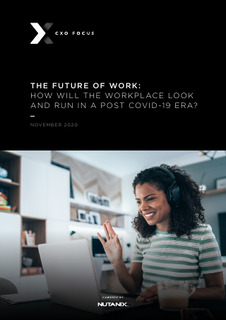 The Future of Work: How Will the Workplace Look and Run in a Post COVID-19 Era?