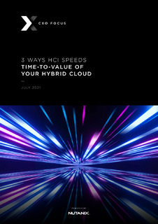 3 Ways HCI Speeds Time-to-Value of Your Hybrid Cloud