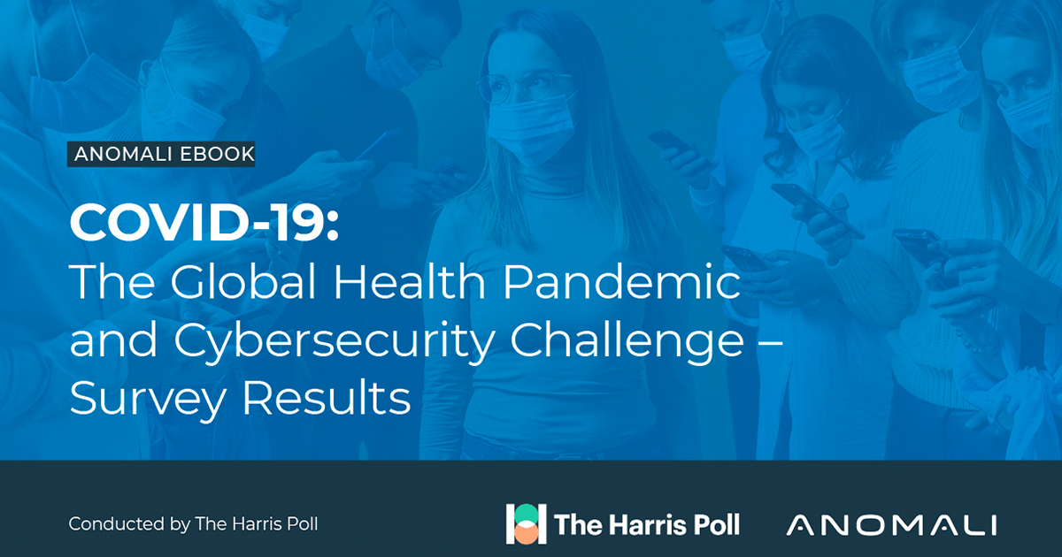 eBook: COVID-19: The Global Health Pandemic and Cybersecurity Challenge – The Harris Poll Survey Results