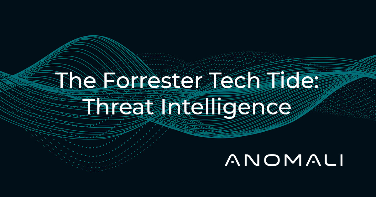 The Forrester Tech Tide™: Threat Intelligence,  Q2 2021 from Anomali