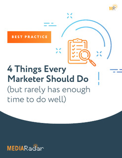 4 Things Every Marketer Should Do (but rarely has enough time to do well)