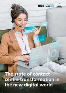 The state of contact centre transformation in the new digital world