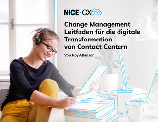 Change Management Leitfaden für die digitale Transformation von Contact Centern