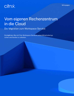 Mit Citrix Workspace vom eigenen Rechenzentrum in die Cloud