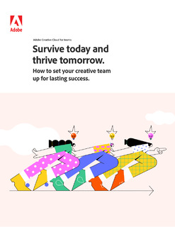 Survive Today and Thrive Tomorrow: How to set your creative team up for lasting success