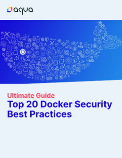 Top 20 Docker Security Best Practices