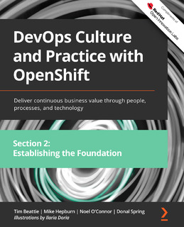 DevOps Culture and Practice with OpenShift – Establishing the Foundation