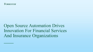 Open Source Automation Drives Innovation For Financial Services And Insurance Organizations
