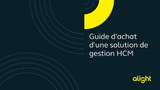 L’essentiel à savoir pour bien choisir votre solution HCM