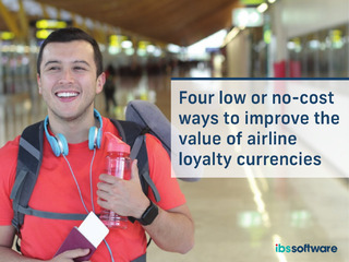 Four low or no-cost ways to improve the value of airline loyalty currencies