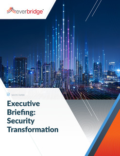 Executive Briefing: Security Transformation