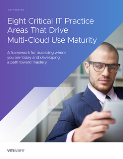 Eight Critical IT Practice Areas That Drive Multi- Cloud Use Maturity