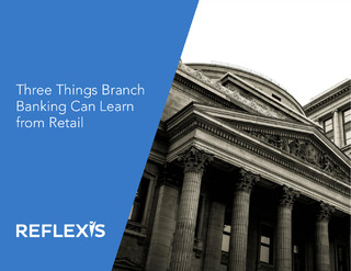 Three Things Branch Banking Can Learn from Retail