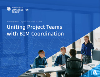 Uniting Project Teams with BIM Coordination