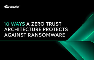 10 Ways a Zero Trust Architecture Protects Against Ransomware