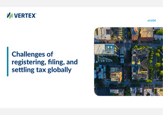 Challenges of registering, filing, and settling tax globally