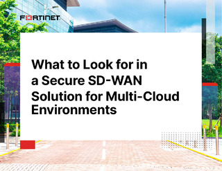 What to Look for in a Secure SD-WAN Solution for Multi-Cloud Environments