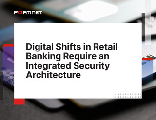 Digital Shifts in Retail Banking Require an Integrated Security Architecture